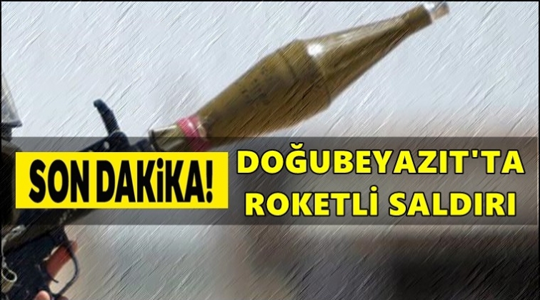Doğubayazıt'ta roketli saldırı: 1 şehit