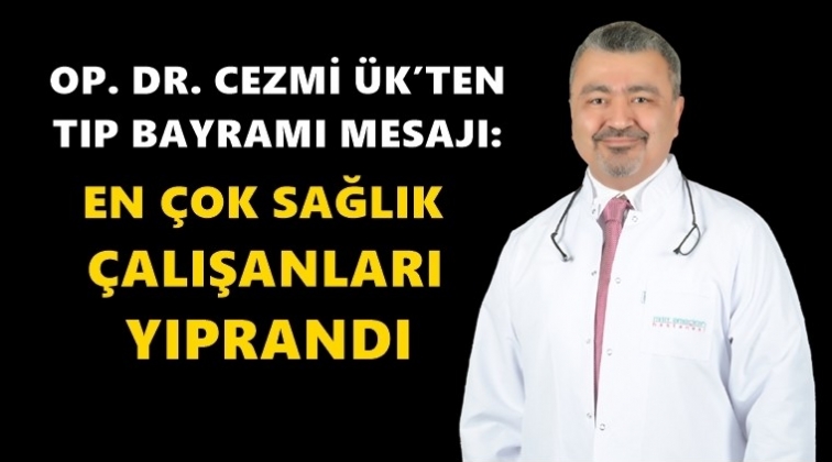 Dr. Cezmi &Uuml;K, Tıp Bayramı&rsquo;nı kutladı