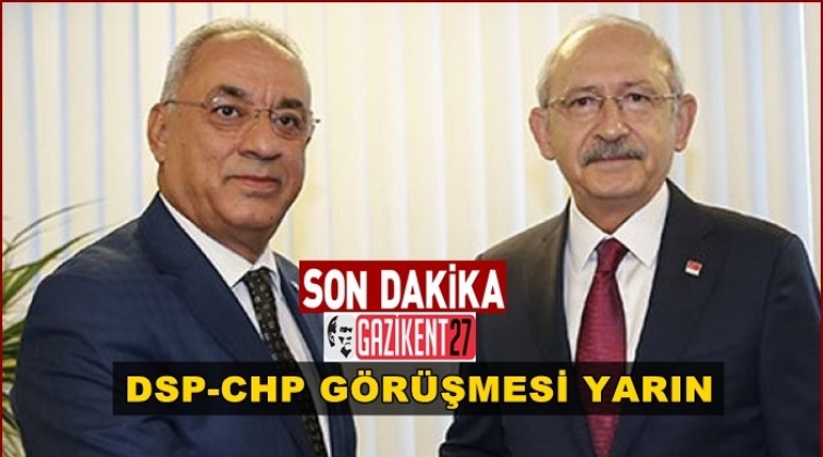 DSP lideri Aksakal yarın CHP ile g&ouml;r&uuml;şecek