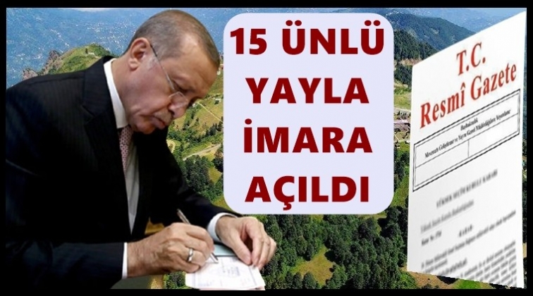 D&uuml;nyaca &uuml;nl&uuml; yaylalarımız imara a&ccedil;ılıyor