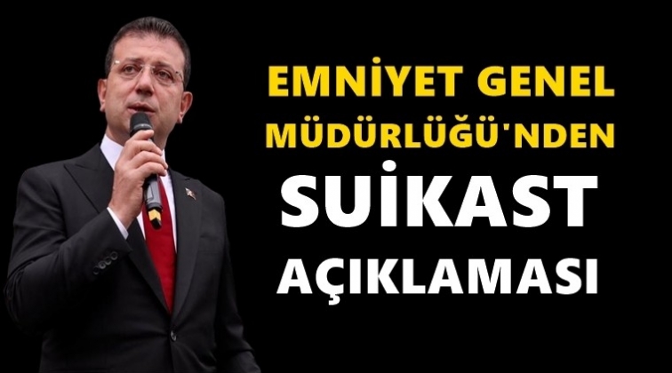 EGM'den suikast girişimi a&ccedil;ıklaması