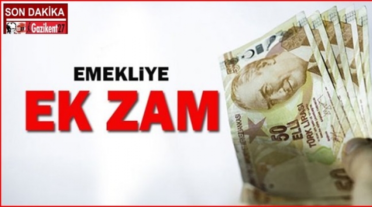 Emekliye ek zam geliyor!