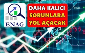 ENAG: Daha kalıcı sorunlara yol a&ccedil;acak!