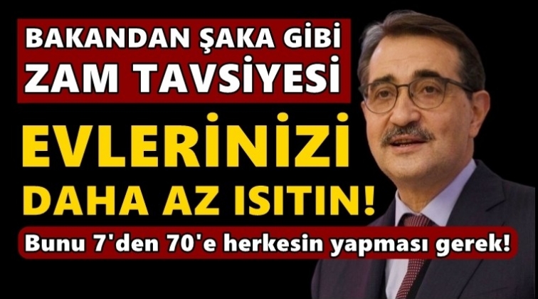 Bakandan zamlar i&ccedil;in tavsiye: Evi daha az ısıtın!