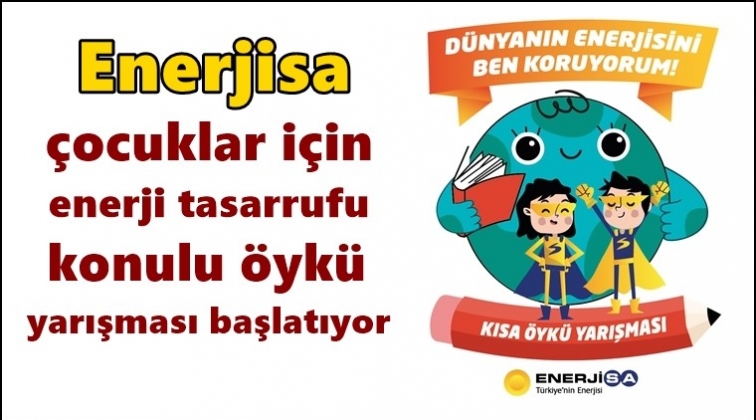 Enerjisa'dan kısa &ouml;yk&uuml; yarışması...