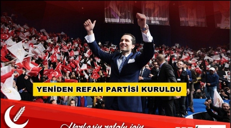 Erbakan 'Yeniden Refah Partisi'ni kurdu