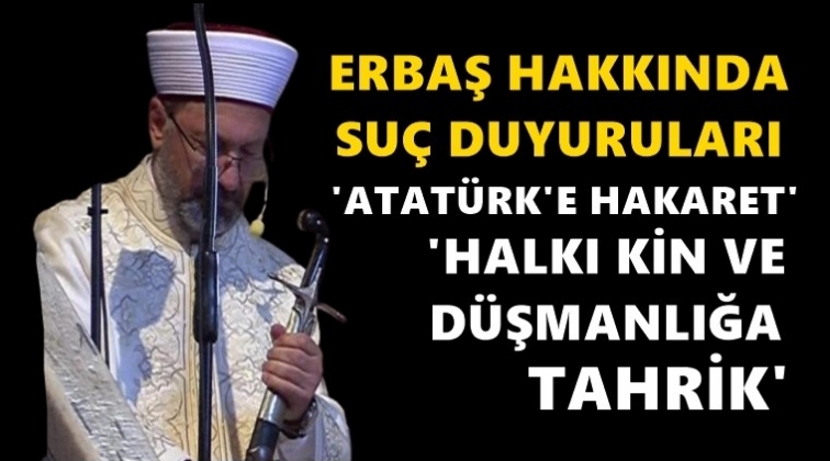 Erbaş hakkında su&ccedil; duyuruları yağıyor...