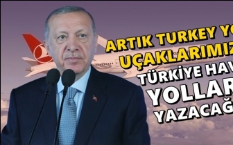 Erdoğan: Artık Turkey yok, Türkiye var!