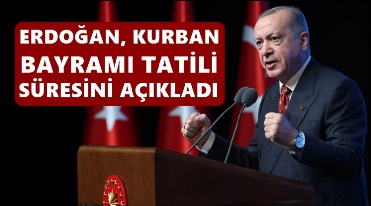 Erdoğan, Bayram tatili süresini açıkladı...