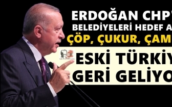 Erdoğan,&nbsp;CHP'li belediyeleri hedef aldı!