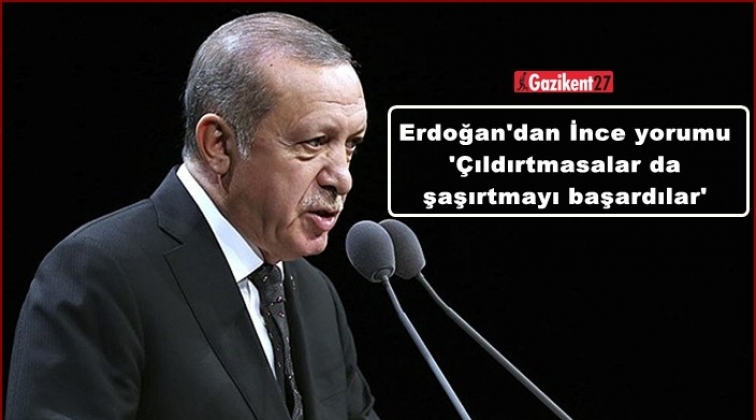 Erdoğan: Çıldırtmasalar da şaşırtmayı başardılar