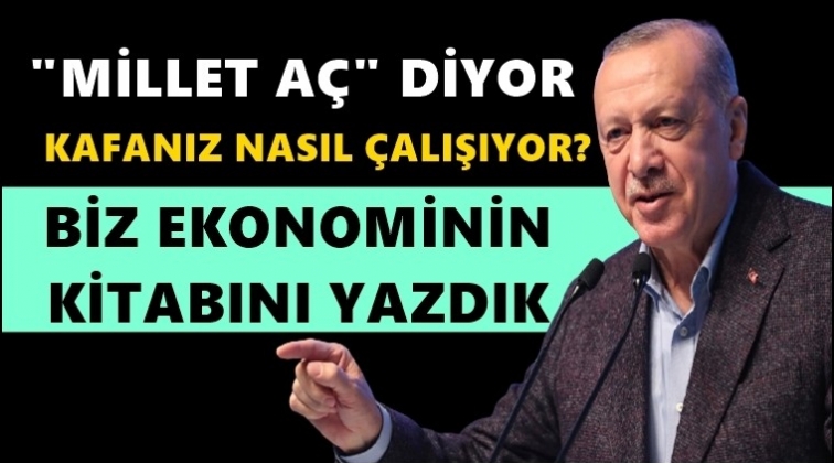 Erdoğan: Ekonominin kitabını yazdık!