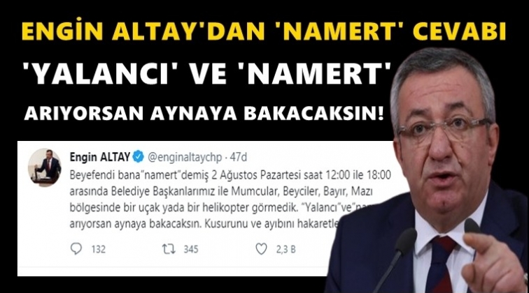 Erdoğan, Engin Altay'a 'namert' dedi!..