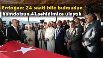 Erdoğan'ın &quot;Hamdolsun 41 şehidimize ulaştık&quot; sözleri gündem oldu