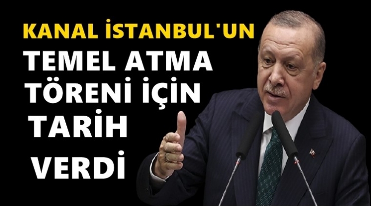Erdoğan, Kanal İstanbul i&ccedil;in tarih verdi!