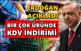 Erdoğan, KDV oranı d&uuml;ş&uuml;r&uuml;len &uuml;r&uuml;nleri a&ccedil;ıkladı