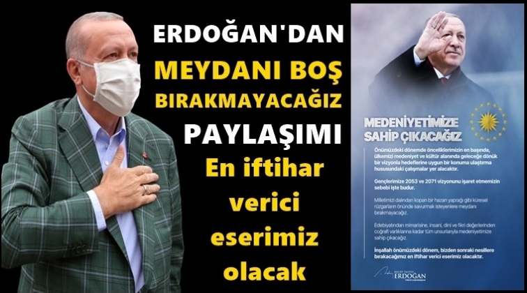 Erdoğan: Meydanı boş bırakmayacağız...