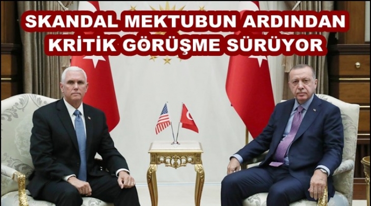 Erdoğan &ndash; Mike Pence g&ouml;r&uuml;şmesi gecikmeli başladı