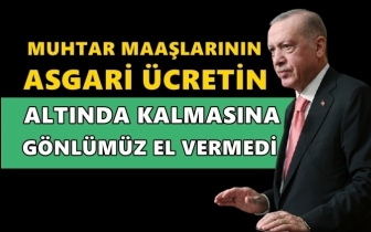 Erdoğan, muhtar maaşlarını y&uuml;kseltti...