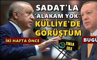 Erdoğan 'Sadat'la Alakam yok' demişti, kabul etti!