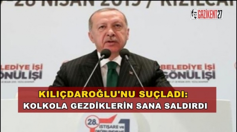 Erdoğan, saldırıda Kılıçdaroğlu'nu suçladı