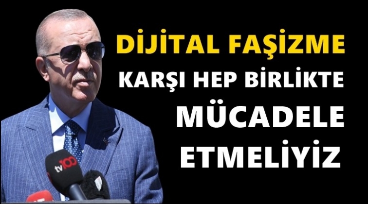 Erdoğan: Sonu faşizme &ccedil;ıkar...