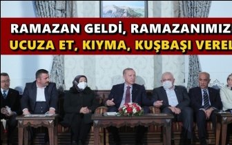 Erdoğan: Ucuza et, kıyma, kuşbaşı verelim!