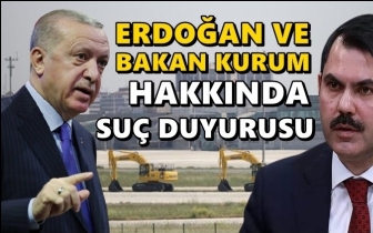 Erdoğan ve Bakan Kurum hakkında su&ccedil; duyurusu