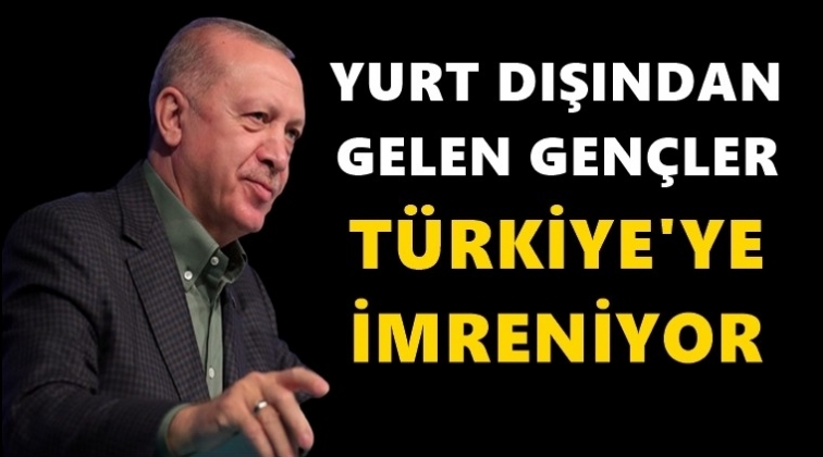 Erdoğan: Yurt dışından gelenler Türkiye'ye imreniyor!