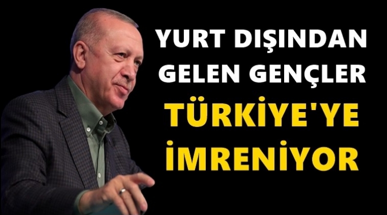 Erdoğan: Yurt dışından gelenler T&uuml;rkiye'ye imreniyor!