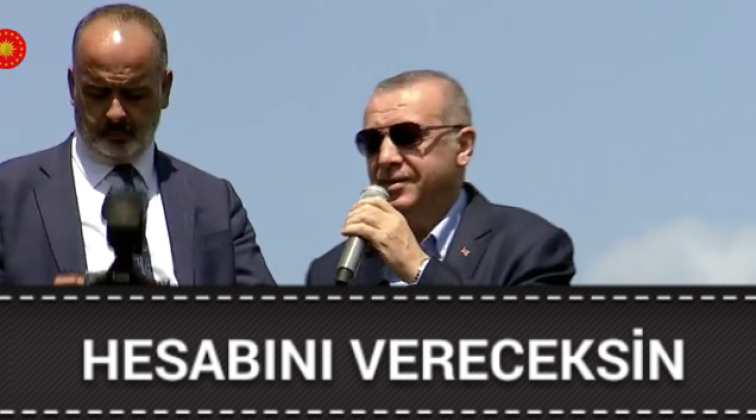Erdoğan'dan İmamoğlu'na: Hesabını vereceksin