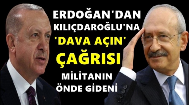 Erdoğan’dan Kılıçdaroğlu'na ‘dava açın’ çağrısı