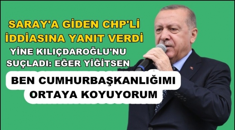 Erdoğan&rsquo;dan &lsquo;Saray&rsquo;daki CHP&rsquo;li&rsquo; iddiasına yanıt