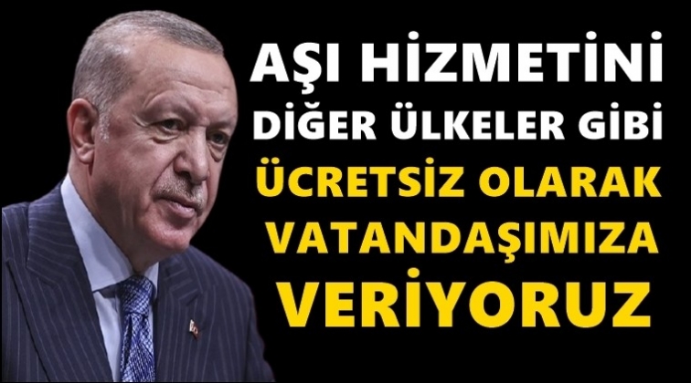 Erdoğan'dan &uuml;cretli aşıda geri adım...