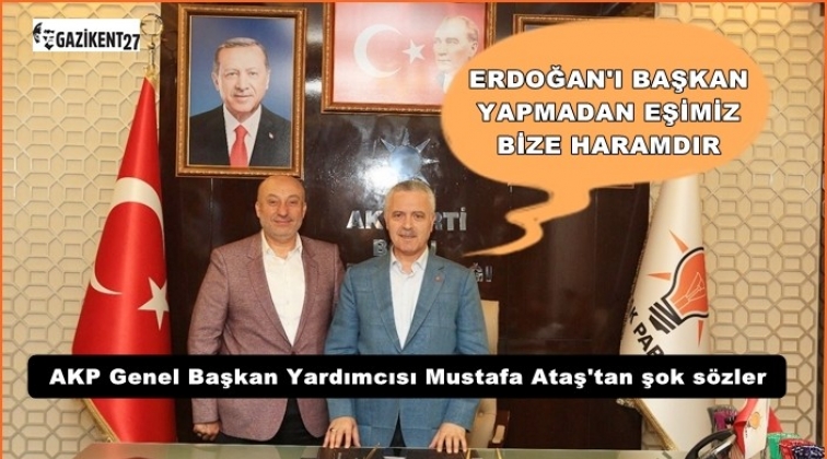 ‘Erdoğan’ı başkan yapmadan bize eşimiz haramdır’
