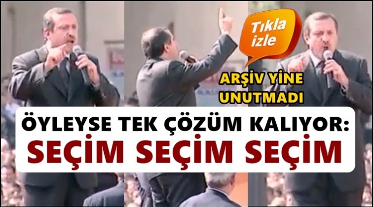 Erdoğan'ın 20 yıl &ouml;nceki se&ccedil;im &ccedil;ağrısı g&uuml;ndem oldu!