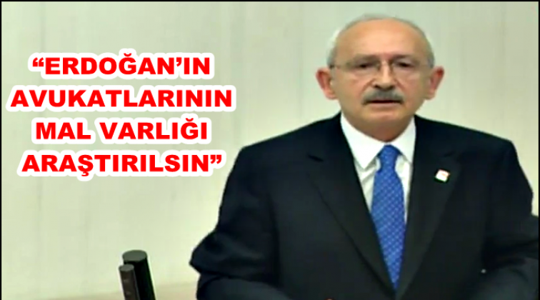 'Erdoğan&rsquo;ın avukatlarının mal varlıkları araştırılsın'