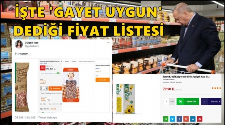 Erdoğan'ın 'gayet uygun' dediği markette fiyatlar u&ccedil;muş!