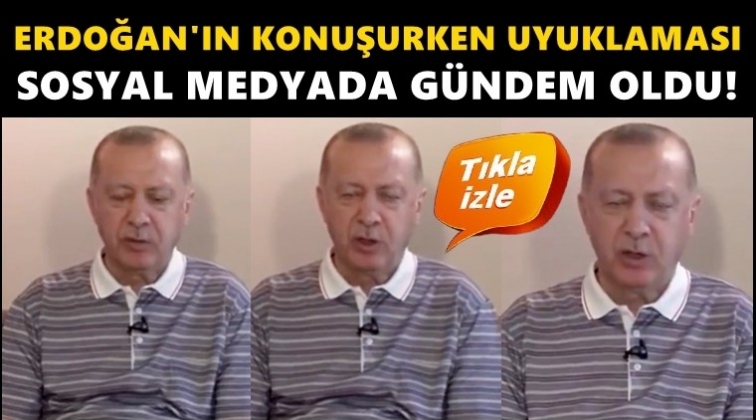 Erdoğan'ın konuşurken uyuklaması g&uuml;ndem oldu!