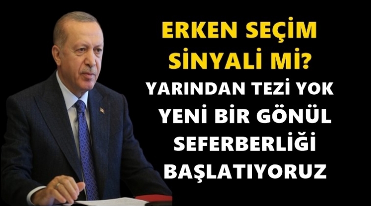 Erdoğan'ın s&ouml;zleri erken se&ccedil;im sinyali mi?