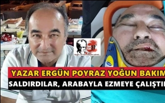 Ergün Poyraz’a saldırı: Arabayla ezmeye çalıştılar!