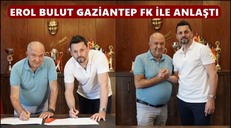 Erol Bulut, Gaziantep FK'da...