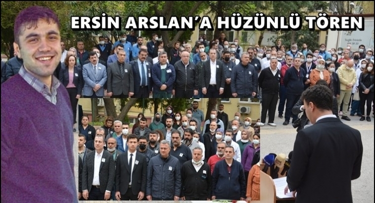 Ersin Arslan’a hüzünlü tören…