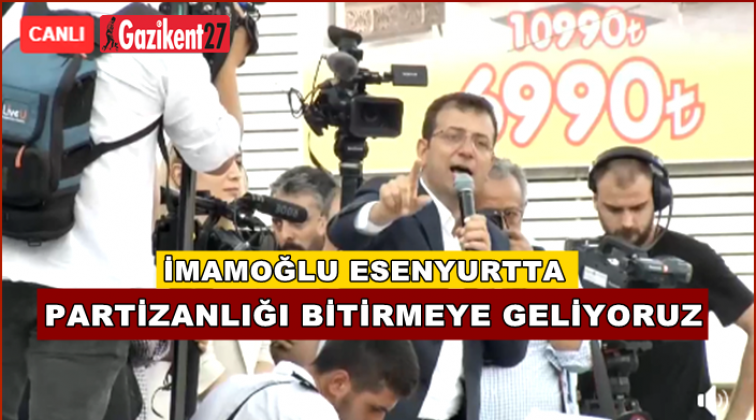 Esenyurt'ta İmamoğlu izdihamı