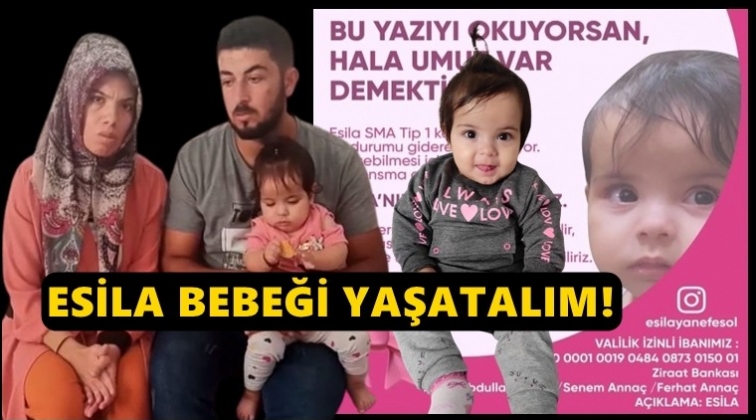 Esila bebek yaşamak i&ccedil;in yardım bekliyor!