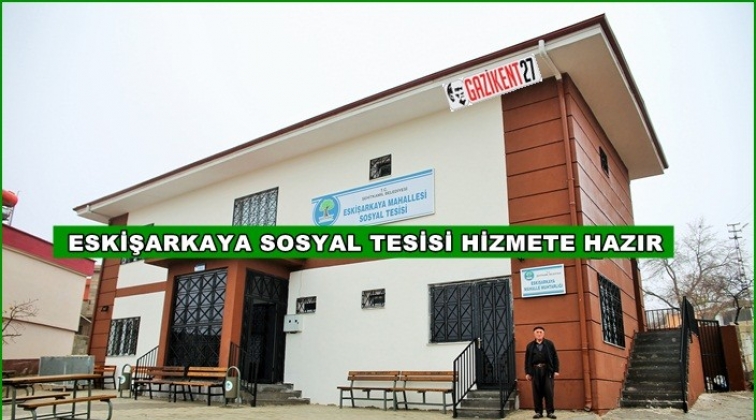 Eskişarkaya Mahallesi sosyal tesisi tamamladı
