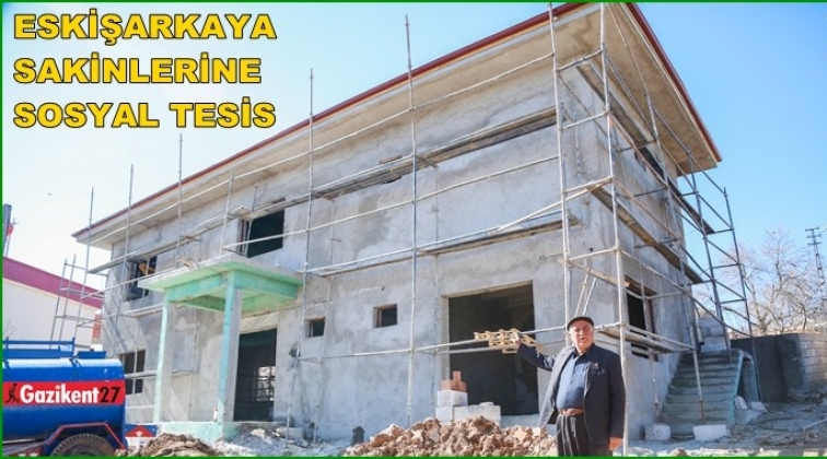 Eskişarkaya Mahallesi'ne sosyal tesis