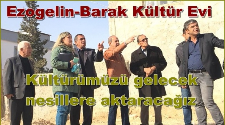 Ezogelin-Barak K&uuml;lt&uuml;r Evi m&uuml;jdesi