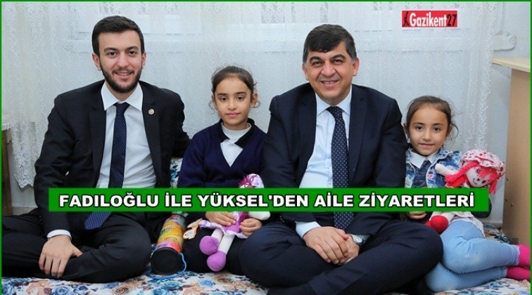 Fadıloğlu ile Y&uuml;ksel  iki aileye misafir oldu
