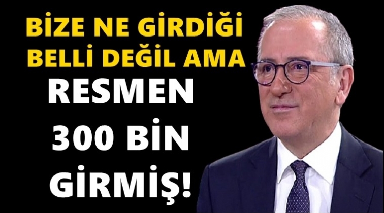 Fatih Altaylı: Bize ne girdiği belli değil ama!..